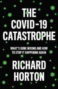 リチャード・ホートン『なぜ新型コロナを止められなかったのか』（原書）<br>The COVID-19 Catastrophe : What's Gone Wrong and How to Stop It Happening Again