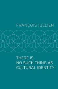 Ｆ．ジュリアン著／文化的アイデンティティなるものは存在しない（英訳）<br>There Is No Such Thing as Cultural Identity