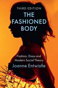 ジョアン・エントウィスル『ファッションと身体』（原書）第３版<br>The Fashioned Body : Fashion, Dress and Modern Social Theory （3RD）