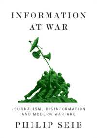 戦場の諜報：ジャーナリズム、虚偽情報拡散と現代の戦争<br>Information at War : Journalism, Disinformation, and Modern Warfare