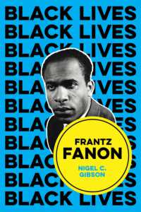 フランツ・ファノンの思想<br>Frantz Fanon : Combat Breathing (Black Lives)