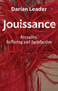 Jouissance : Sexuality, Suffering and Satisfaction