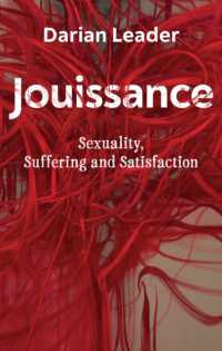 Jouissance : Sexuality, Suffering and Satisfaction
