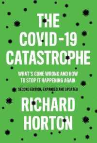 リチャード・ホートン『なぜ新型コロナを止められなかったのか』（原書）第２版<br>The COVID-19 Catastrophe : What's Gone Wrong and How to Stop It Happening Again （2ND）