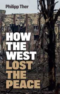 いかに西側世界は平和を失ったのか：冷戦以後の大転換（英訳）<br>How the West Lost the Peace : The Great Transformation since the Cold War