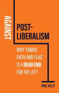 Against Postliberalism : Why 'Family, Faith and Flag' is a Dead End for the Left