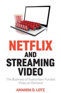ネットフリックスと動画配信ビジネス<br>Netflix and Streaming Video : The Business of Subscriber-Funded Video on Demand