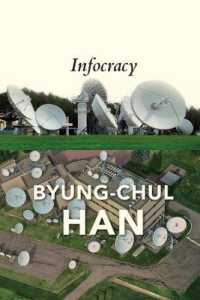 Infocracy : Digitization and the Crisis of Democracy