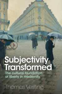主体性の変容：近代における自由の文化的基盤（英訳）<br>Subjectivity Transformed : The Cultural Foundation of Liberty in Modernity