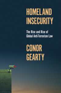 反テロ法の歴史：国土安全保障の不安と人権侵害<br>Homeland Insecurity : The Rise and Rise of Global Anti-Terrorism Law (History of Violence)