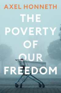 Ａ．ホネット著／われらの自由の貧困：論考集2012-2019年（英訳）<br>The Poverty of Our Freedom : Essays 2012 - 2019