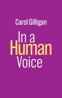 キャロル・ギリガン著／人間の声で：４０年後の『もうひとつの声で：心理学の理論とケアの倫理』補論<br>In a Human Voice