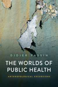 Ｄ．ファッサン著／公衆衛生の世界：人類学的エクスカーション<br>The Worlds of Public Health : Anthropological Excursions