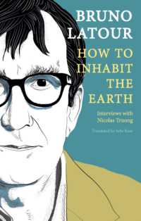 Ｂ．ラトゥール対話：いかに地球に住まうか（英訳）<br>How to Inhabit the Earth : Interviews with Nicolas Truong