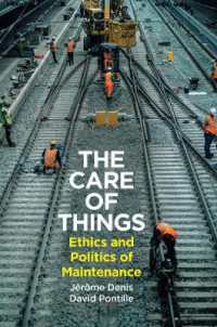 モノをケアする人たち：メンテナンスの倫理と政治（英訳）<br>The Care of Things : Ethics and Politics of Maintenance