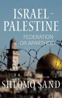 シュロモー・サンド著／イスラエルとパレスチナ：連邦かアパルトヘイトか（英訳）<br>Israel-Palestine : Federation or Apartheid?