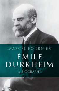 Émile Durkheim : A Biography