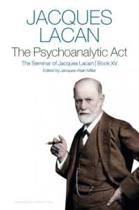 The Psychoanalytic Act, Book XV : The Seminar of Jacques Lacan