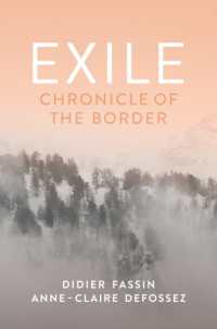 ディディエ・ファサン共著／亡命：国境を越える人々の体験を紡ぐ<br>Exile : Chronicle of the Border