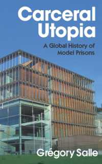Carceral Utopia : A Global History of Model Prisons
