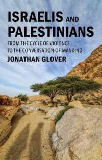 Israelis and Palestinians : From the Cycle of Violence to the Conversation of Mankind