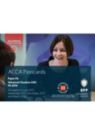 Acca P6 Advanced Taxation Fa2016 : Passcards -- Spiral bound