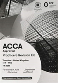 Acca Taxation Fa2019 : Practice and Revision Kit -- Paperback / softback