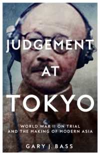 東京裁判<br>Judgement at Tokyo : World War II on Trial and the Making of Modern Asia