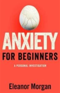 Anxiety for Beginners : A Personal Investigation -- Paperback （Air Iri OM）