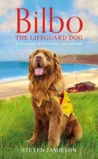Bilbo the Lifeguard Dog : A True Story of Friendship and Heroism