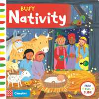 Busy Nativity : A Push， Pull， Slide Book - the Perfect Christmas Gift! (Campbell Busy Books)