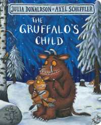 The Gruffalo's Child (The Gruffalo) （Board Book）