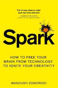 Spark : How to free your brain from technology to ignite your creativity