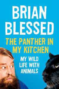 The Panther in My Kitchen : My Wild Life with Animals