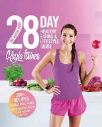 The Bikini Body 28-Day Healthy Eating & Lifestyle Guide : 200 Recipes, Weekly Menus, 4-Week Workout Plan