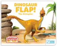 Dinosaur Flap! the Oviraptor (The World of Dinosaur Roar!) -- Board book