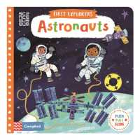 Astronauts (Campbell First Explorers) （Board Book）