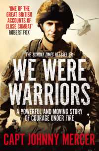 We Were Warriors : A Powerful and Moving Story of Courage under Fire