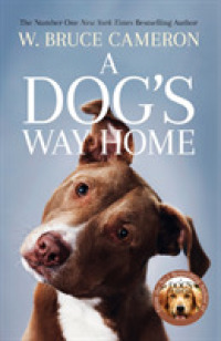 Dog's Way Home : The Heartwarming Story of the Special Bond between Man and Dog -- Paperback / softback