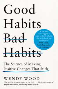 Good Habits, Bad Habits : How to Make Positive Changes That Stick