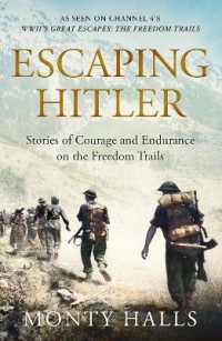 Escaping Hitler : Stories of Courage and Endurance on the Freedom Trails