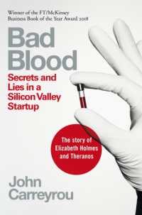 Bad Blood : Secrets and Lies in a Silicon Valley Startup: the Story of Elizabeth Holmes and the Theranos Scandal