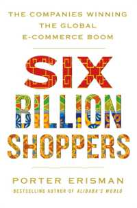 Six Billion Shoppers : The Companies Winning the Global E-Commerce Boom