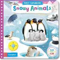 Snowy Animals (Campbell First Explorers) -- Board book