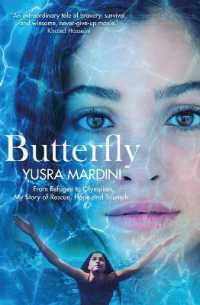 Butterfly : From Refugee to Olympian， My Story of Rescue， Hope and Triumph -- Hardback