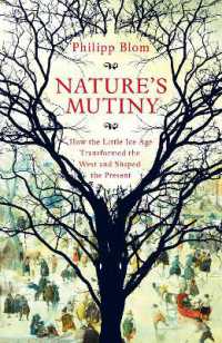 Nature's Mutiny : How the Little Ice Age Transformed the West and Shaped the Present