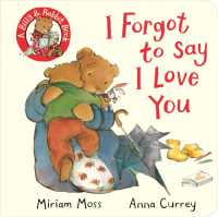 I Forgot to Say I Love You (Billy and Rabbit) -- Board book