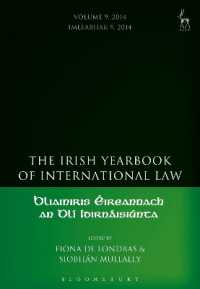 The Irish Yearbook of International Law, Volume 9, 2014 (Irish Yearbook of International Law)