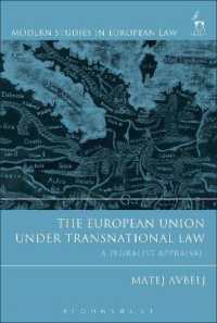 多国間法の下でのＥＵ：多元主義的評価<br>The European Union under Transnational Law : A Pluralist Appraisal (Modern Studies in European Law)