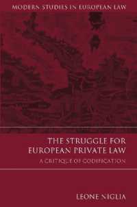 欧州私法の法典化プロジェクト批評<br>The Struggle for European Private Law : A Critique of Codification (Modern Studies in European Law)